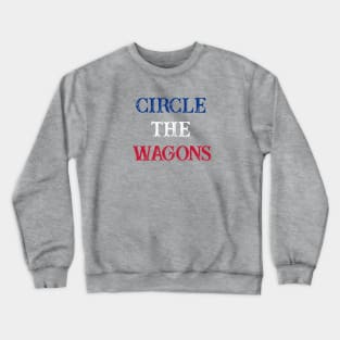 Circle The Wagons Crewneck Sweatshirt